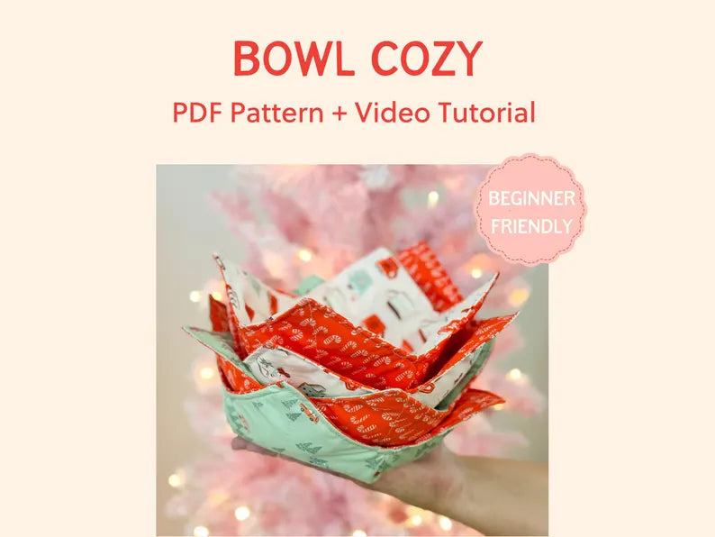 Bowl Cozy Sewing Pattern PDF – 2 Sizes – Easy Beginner DIY Gift with Video Tutorial
