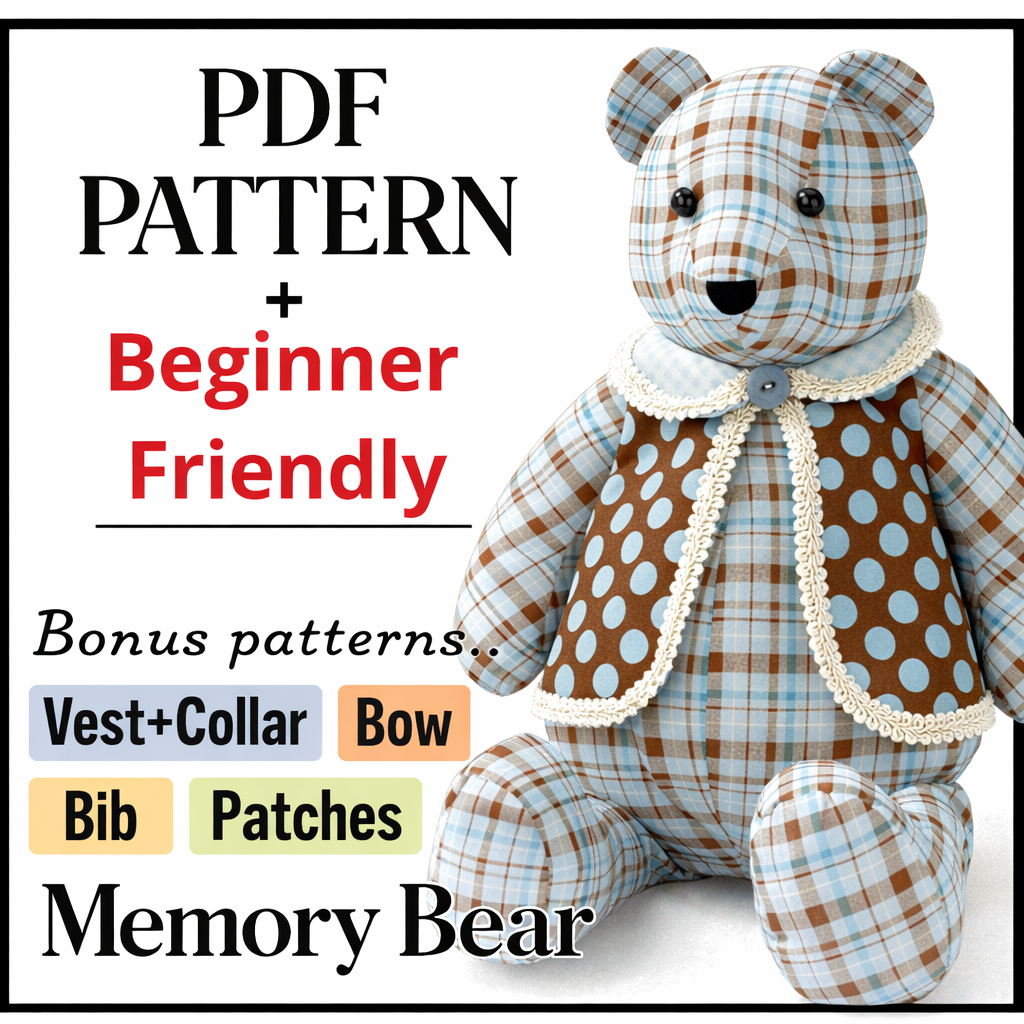 Memory Bear Sewing Pattern - Turn loved clothing into a meaningful keepsake