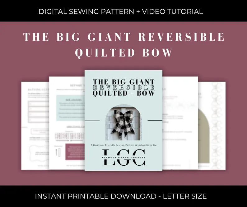 The Big Giant Reversible Quilted Bow | Beginner Friendly PDF Sewing Pattern Instructions and Video Tutorial for Oversized Quilted Fabric Bow